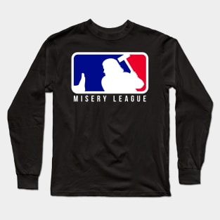 Misery League! Long Sleeve T-Shirt